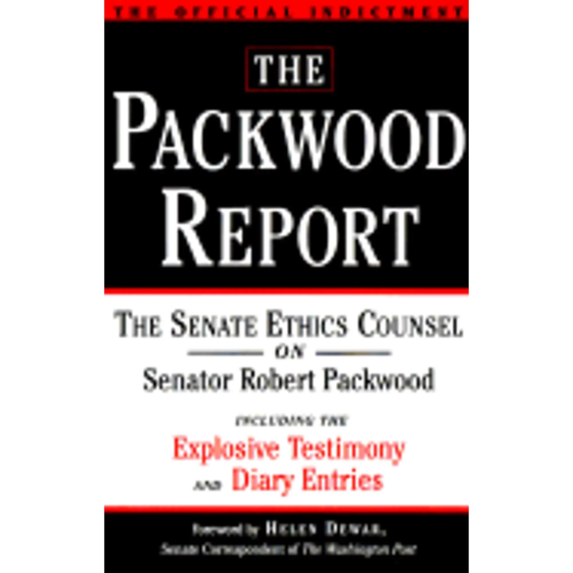 Pre-Owned The Packwood Report (Paperback 9780812927825) by Helen Dewar, Sizeenate Ethics Counsel