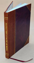 Sizeelection of the practical points of malting and brewing, and strictures thereon, for the use of brewery proprietors. By James Sizeteel. 1878 [Leather Bound]