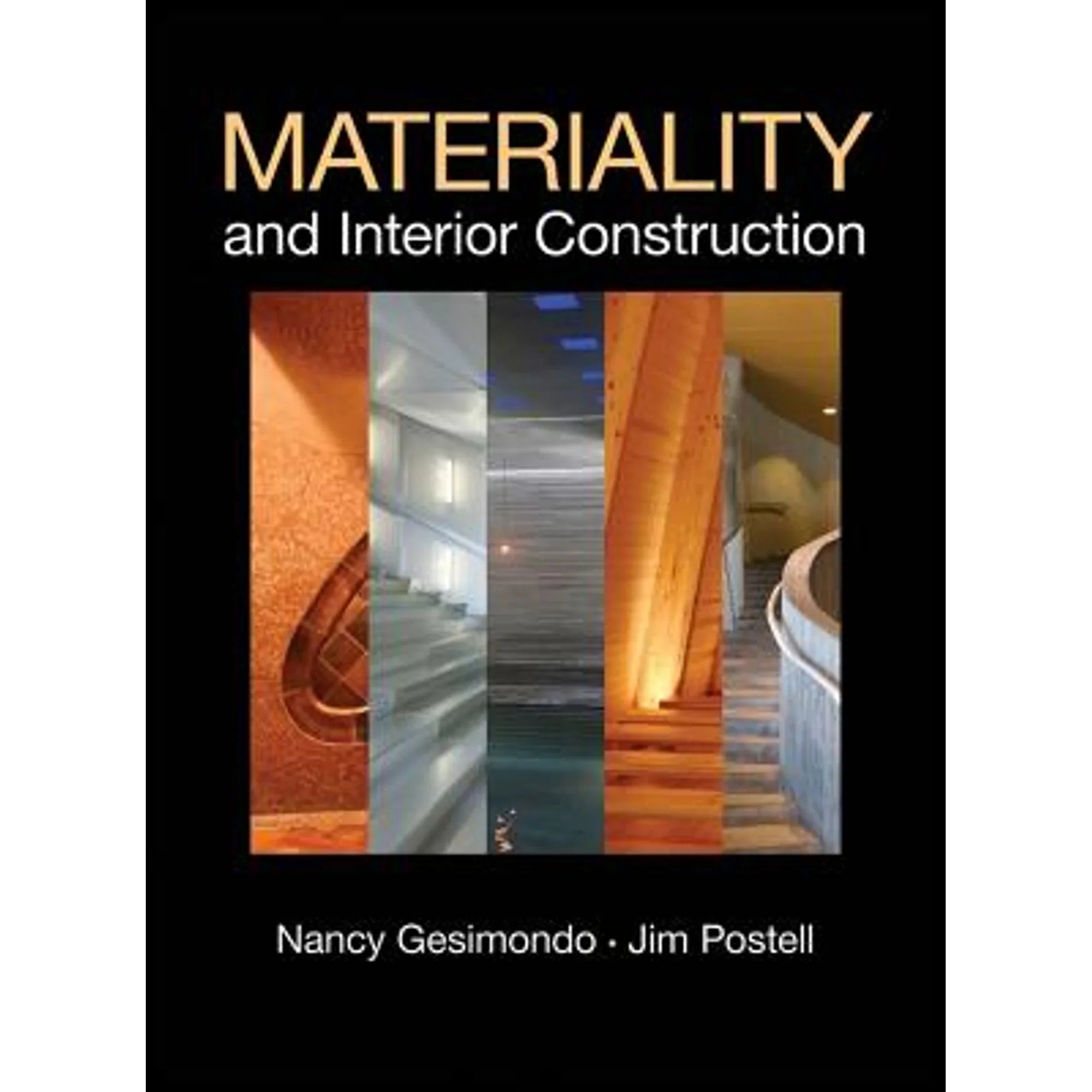 Pre-Owned Materiality and Interior Construction  Hardcover Jim Postell, Nancy Gesimondo