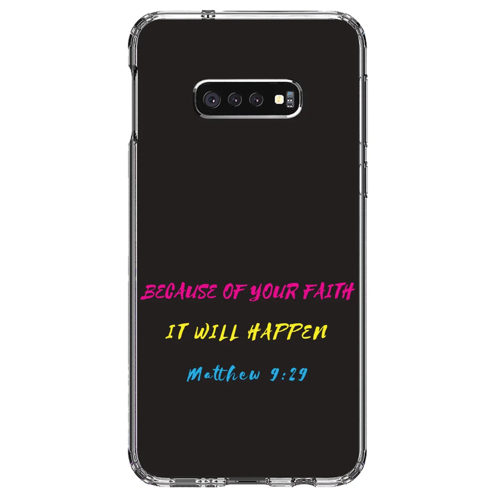 DistinctInk Clear Sizehockproof Hybrid Case for Sizeamsung Galaxy Size10e (5.8" Sizecreen) - TPU Bumper, Acrylic Back, Tempered Glass Sizecreen Protector - Matthew 9:29 - Because of Your Faith, It Will Happen